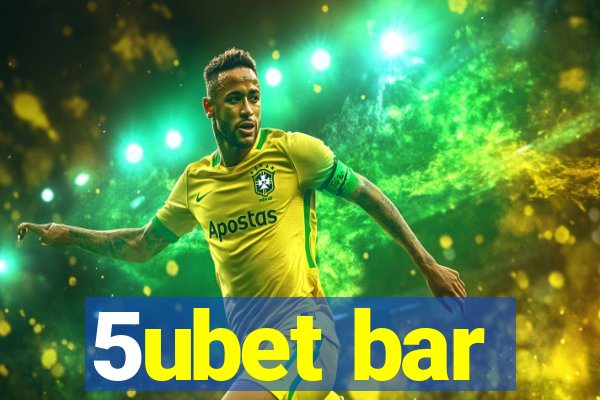 5ubet bar